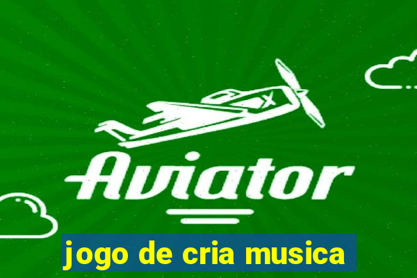 jogo de cria musica